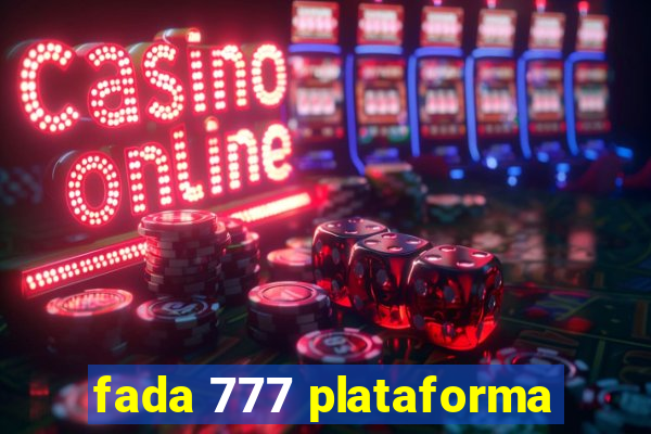 fada 777 plataforma